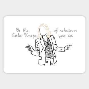 Be the Leslie Knope of whatever you do Sticker